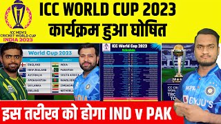 ICC World Cup 2023 Schedule Date Teams Venue Matches Group  India Vs Pakistan Match Date [upl. by Ishmul]