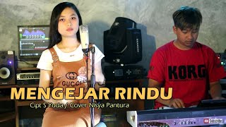 NISYA PANTURA TERBARU  MENGEJAR RINDU COVER [upl. by Capriola637]