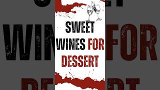 Sweet Wines For Dessert wine winery sweetwine winefordessert [upl. by Aneeram]