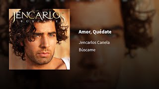 Jencarlos Canela ― Amor Quédate Club⟦𝔼𝕡𝕚𝕔𝕖𝕟𝕥𝕖𝕣⟧ [upl. by Perot]