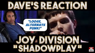 Daves Reaction Joy Division — Shadowplay [upl. by Kind68]