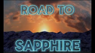 Road to sapphire Part 1 Gold [upl. by Conrad]