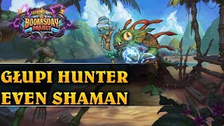 GŁUPI HUNTER  EVEN SHAMAN  Hearthstone Decks std The Boomsday Project [upl. by Stent]