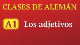 Clases de alemán online A1► Los adjetivos en alemán [upl. by Adnilre232]