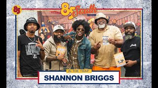 Shannon Briggs in the Trap  85 South Show Podcast  031524 [upl. by Esmeralda]