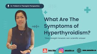 Hyperthyroidism Symptoms What to Look For ExPatient Point of View [upl. by Papert]