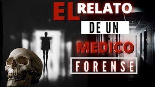 Relato de un Médico FORENSE  La chica que despertó en la MORGUE SEGUNDA PARTE Historias de morgues [upl. by Alyse]