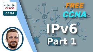 Free CCNA  IPv6 Part 1  Day 31  CCNA 200301 Complete Course [upl. by Anetsirhc]