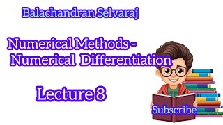 Numerical methods  Numerical differentiation  Lecture 8 [upl. by Cheng]