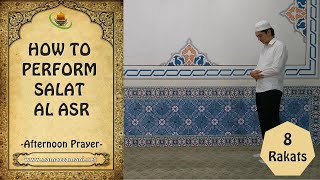 How to perform Salat al Asr Afternoon Prayer [upl. by Klockau]