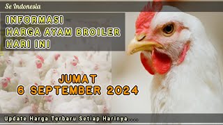 UPDATE HARGA AYAM BROILER HARI INI JUMAT 6 SEPTEMBER 2024 [upl. by Kcid451]