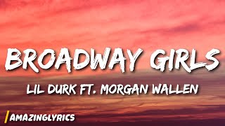 Lil Durk  Broadway Girls Lyrics ft Morgan Wallen [upl. by Ecnav384]