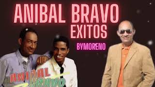 ANIBAL BRAVO EXITOS MERENGUES byMoreno [upl. by Snodgrass]