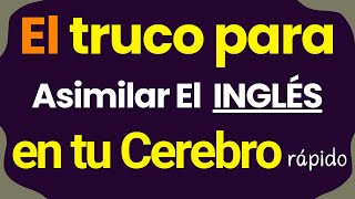 🔴✅️SI APRENDE ESTE TRUCO tu CEREBRO🧠 ASIMILA el INGLES EN 7 DIAS  🚀COMO MEMORIZAR EN INGLÉS RAPIDO [upl. by Idnym]