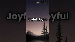 Joyful Joyful We Adore Thee  Short Hymn Video  Zion Prayer House Dallas [upl. by Seyler588]