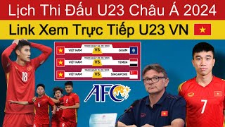 🔴Lịch Thi Đấu U23 Việt Nam Tại Vòng Loại U23 Châu Á 2024  Xem Trực Tiếp Tại Kênh Nào [upl. by Enyluqcaj573]