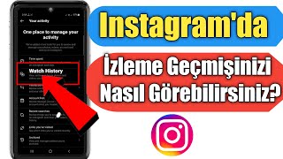 Instagramda İzleme Geçmişi Nasıl Görülür 2024  Instagramda İzleme Geçmişi Nasıl Bulunur [upl. by Radack]