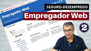 Como Cadastrar a Empresa no EMPREGADOR WEB Aula 02  SeguroDesemprego [upl. by Mauretta]