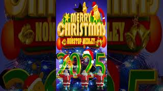 Best NonStop Christmas Music Medley 🎄🔔 Top Best Christmas Songs 2025 🎅🏼✨ Merry Christmas 2025 [upl. by Ariew]