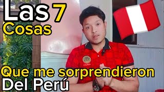 LAS 7 COSAS QUE ME SORPRENDIERON DEL PERU [upl. by Einnahpets982]