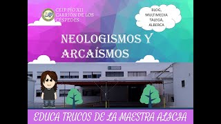 NEOLOGISMOS Y ARCAÍSMOS [upl. by Ainorev555]