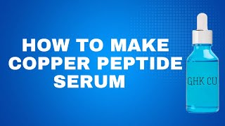 How to make an anti aging serum with copper peptides [upl. by Hauser35]