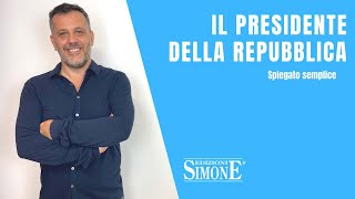 Diritto Costituzionale spiegato semplice il Presidente della Repubblica [upl. by Benetta]