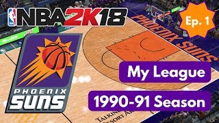 FLASHBACK FRIDAY  199091 Phoenix Suns  NBA 2K18 My League [upl. by Spearman13]