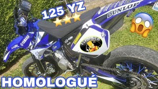 THE 125 YZ HOMOLOGUÉ 😱 [upl. by Ahseinaj]