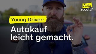 Autokauf für Fahranfänger das müsst ihr unbedingt beachten [upl. by Aztiraj953]