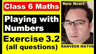 Class 6 Maths  Ex32 Chapter 3 Playing With Numbers  New Ncert  Ranveer Maths 6 [upl. by Alehtse]