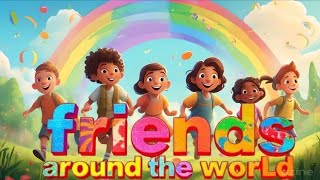 Friends Around The World  Kid’s Song  Lulu Land [upl. by Hermann]