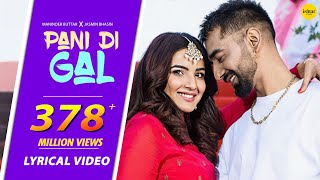 PANI DI GAL Lyric Video  Maninder Buttar  Asees Kaur  Wedding Punjabi Song [upl. by Kristopher502]