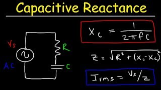 Capacitive Reactance Impedance Power Factor AC Circuits Physics [upl. by Berti941]