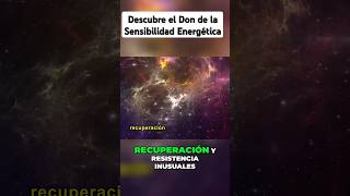 Descubre el Don de la Sensibilidad Energética espiritualidad [upl. by Eldridge]