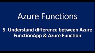 5 Understand Difference between Azure FunctionApp amp Function [upl. by Nairam]