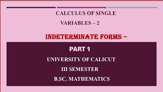 Indeterminate Forms Calicut University BSc Maths 3 rd Semester Calculus of Single Variable2 [upl. by Ailero933]