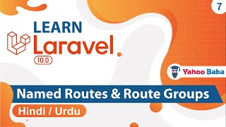 Laravel Named Route amp Routes Group Tutorial in Hindi  Urdu [upl. by Garold]