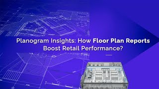 Planogram Insights How Floor Plan Reports Boost Retail Performance [upl. by Etta]