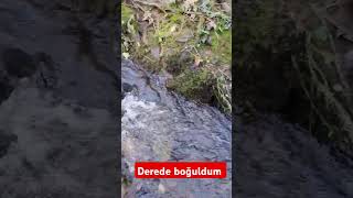 Derede boğuldum  500 metre derinlik [upl. by Enella]