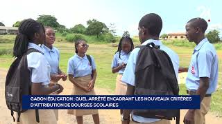 GABON ÉDUCATION QUEL ARRÊTÉ ENCADRANT LES NOUVEAUX CRITÈRES DATTRIBUTION DE BOURSES SCOLAIRES [upl. by Philipp]