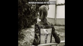 Skinhead Reggae On The Move [upl. by Prentice]