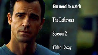 You NEED to watch The Leftovers Season 2 Video Essay [upl. by Erdnael]