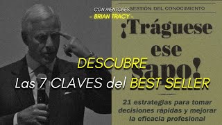 Si Tiene que TRAGARSE Dos SAPOS TRAGUESE Primero el Más FEO  BRIAN TRACY  Tráguese ese Sapo [upl. by Jobye700]