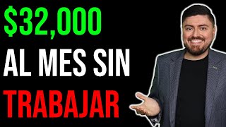 Así GANO 32000 MENSUALES SIN TRABAJAR [upl. by Rianna]