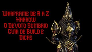 Warframe  Harrow O Devoto Sombrio  Guia de Build e DIcas [upl. by Oner]