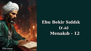 Hz Ebu Bekir Sıddık ra Menakıb 12 [upl. by Ecirtnahs]