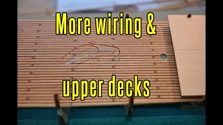 Cutty Sark  part 7 More Wiring amp Upper Decks [upl. by Neelhtakyram754]