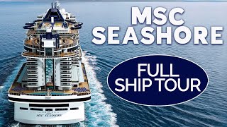 MSC SEASHORE FULL SHIP TOUR 2022  ULTIMATE CRUISE SHIP TOUR OF PUBLIC AREAS  THE CRUISE WORLD [upl. by Sung]