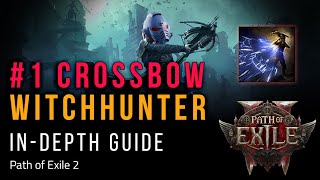 1 CROSSBOW Build Guide  Witchhunter Galvanic Shards  INDepth  Path of Exile 2 Early Access [upl. by Alessandro]